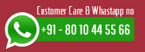 Customer Care & Whatsapp No: +91 80 10 44 55 66