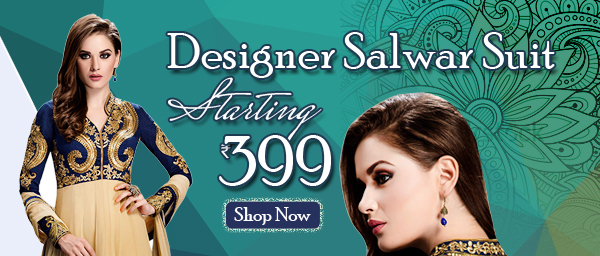 Designer Salwar Suit - Starting Rs. 399 SHOP NOW >